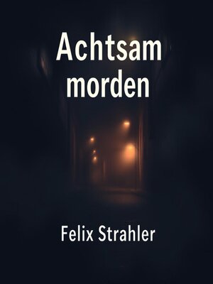 cover image of Achtsam morden in der Dunkelheit